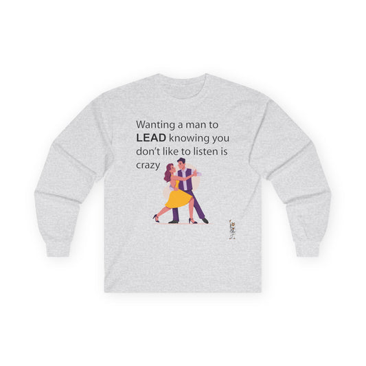 Unisex Ultra Cotton Long Sleeve Tee - Wanting a Man