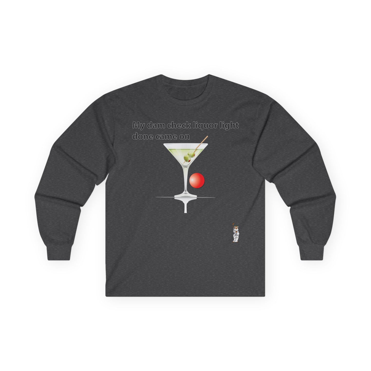 Unisex Ultra Cotton Long Sleeve Tee - My dam check liquor