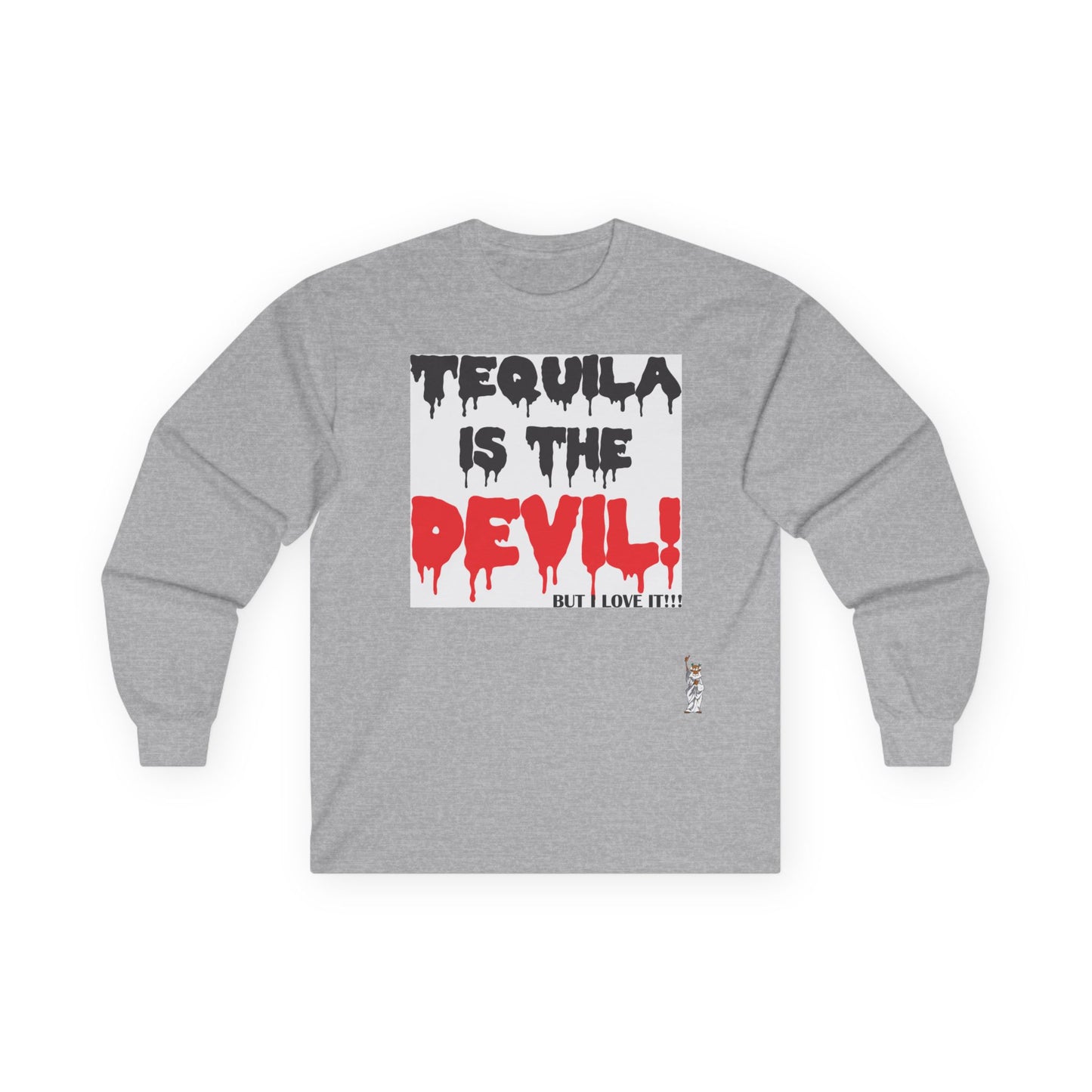 Unisex Ultra Cotton Long Sleeve Tee - Tequila is the devil-but i love it