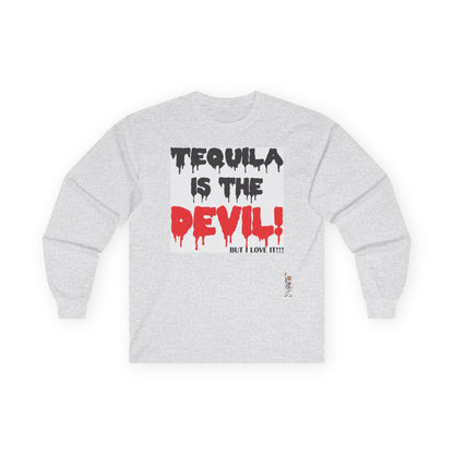 Unisex Ultra Cotton Long Sleeve Tee - Tequila is the devil-but i love it