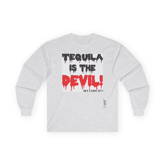 Unisex Ultra Cotton Long Sleeve Tee - Tequila is the devil-but i love it
