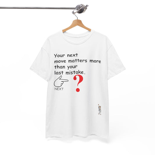 Unisex Heavy Cotton Tee - Push Yourself - Your Next move matters