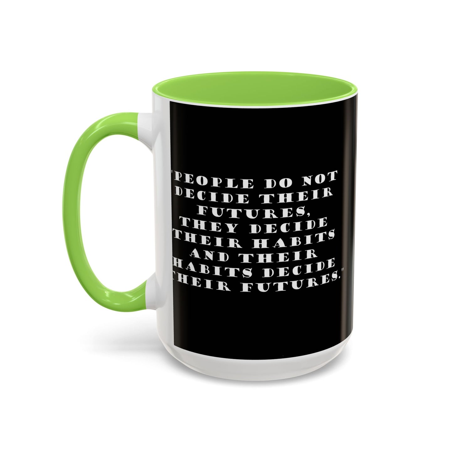 Colorful Whimsical Mugs - Perfect for Coffee Lovers, Gifts for Birthdays, Seasonal Celebrations - People do not decide their futures