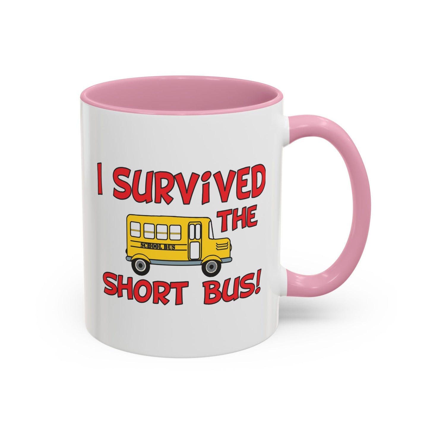 Colorful Whimsical Mugs - Perfect for Coffee Lovers, Gifts for Birthdays, Seasonal Celebrations - I survived the short bus