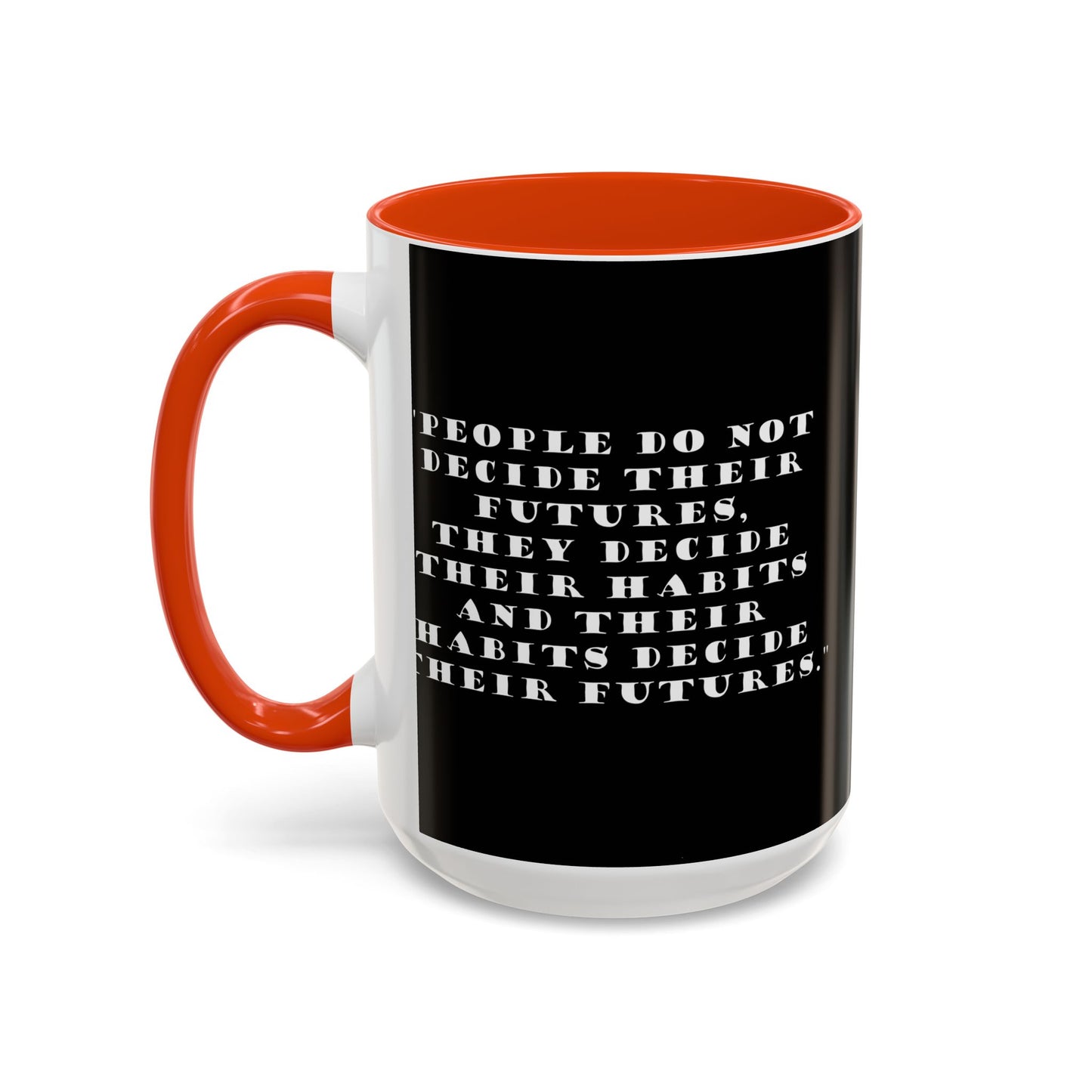 Colorful Whimsical Mugs - Perfect for Coffee Lovers, Gifts for Birthdays, Seasonal Celebrations - People do not decide their futures