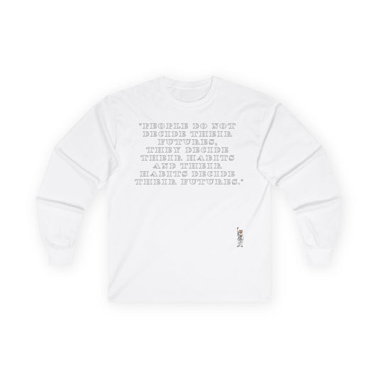Unisex Ultra Cotton Long Sleeve Tee - People do not decide their futures