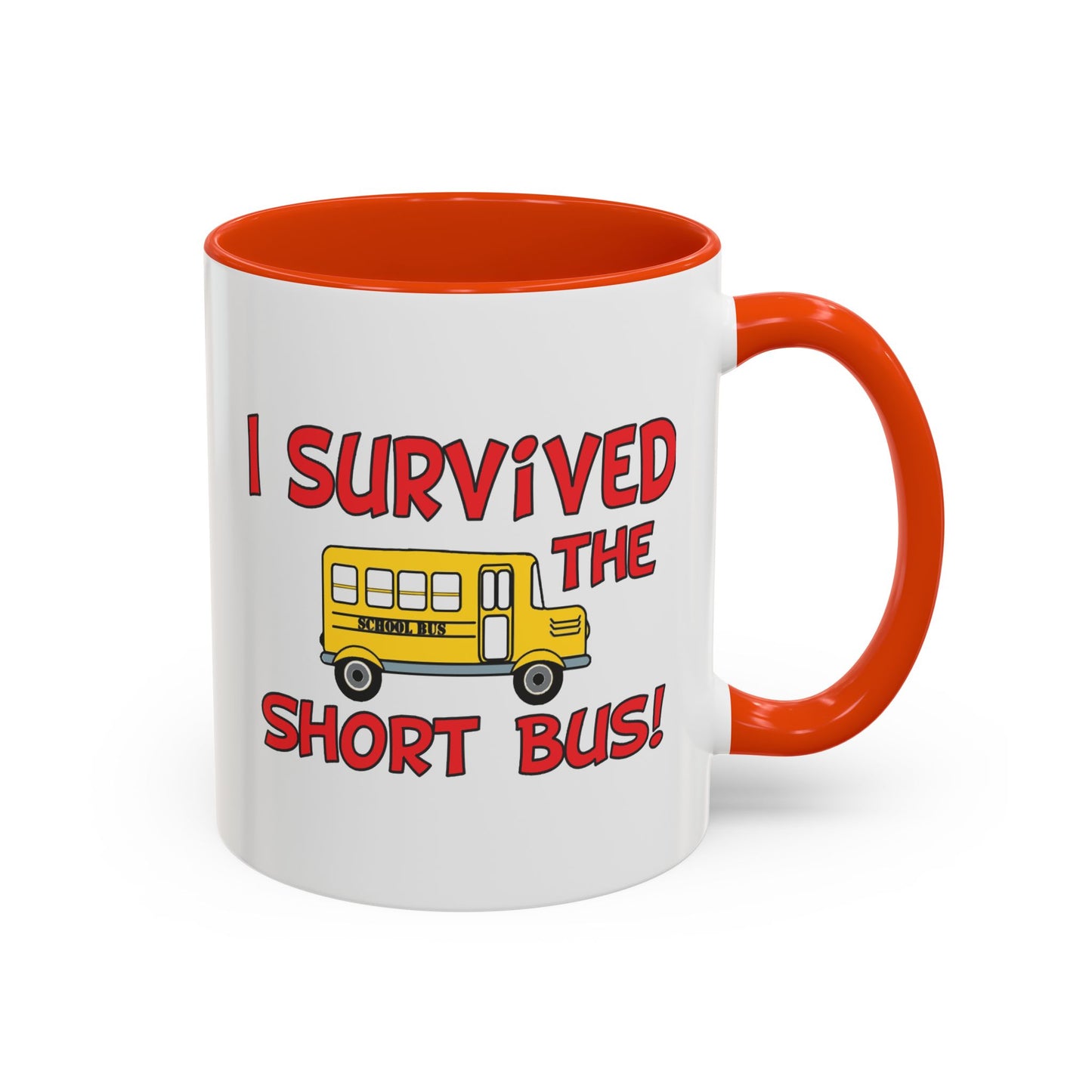 Colorful Whimsical Mugs - Perfect for Coffee Lovers, Gifts for Birthdays, Seasonal Celebrations - I survived the short bus
