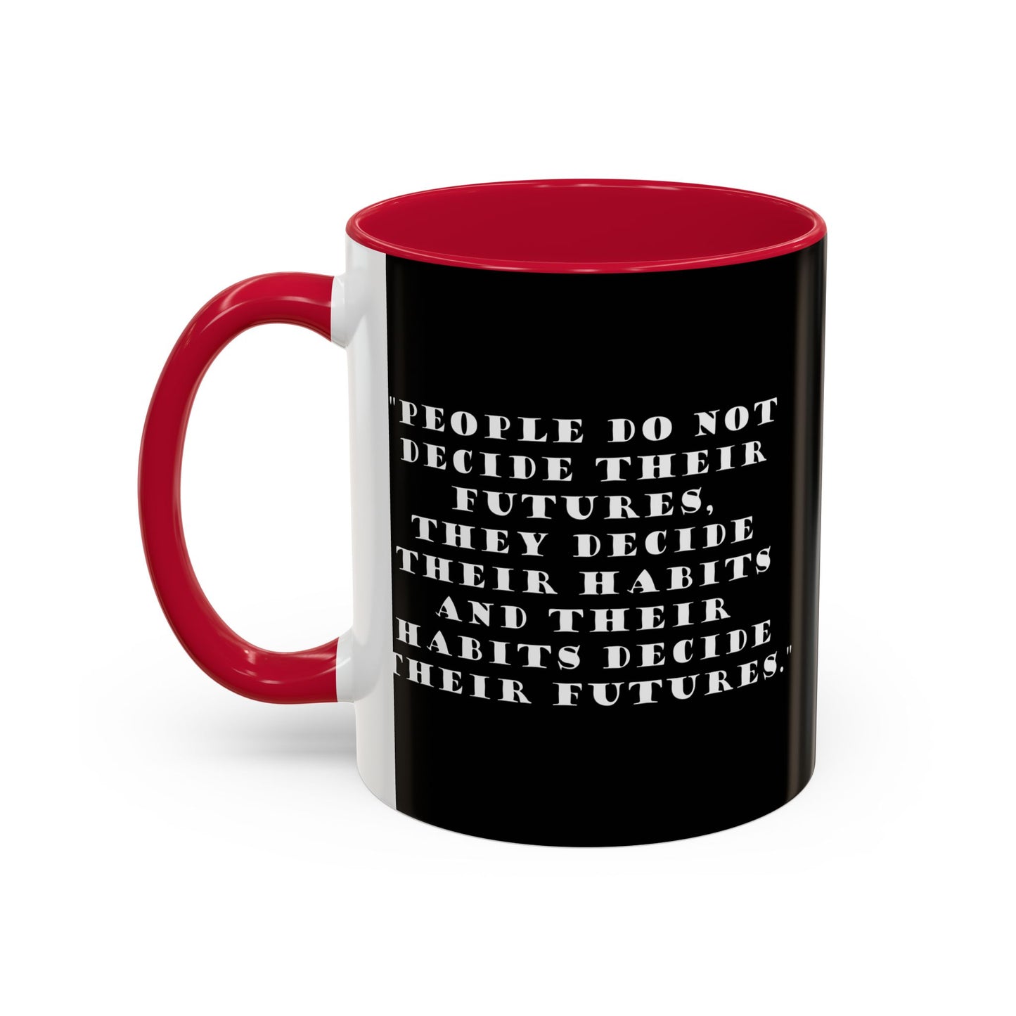 Colorful Whimsical Mugs - Perfect for Coffee Lovers, Gifts for Birthdays, Seasonal Celebrations - People do not decide their futures