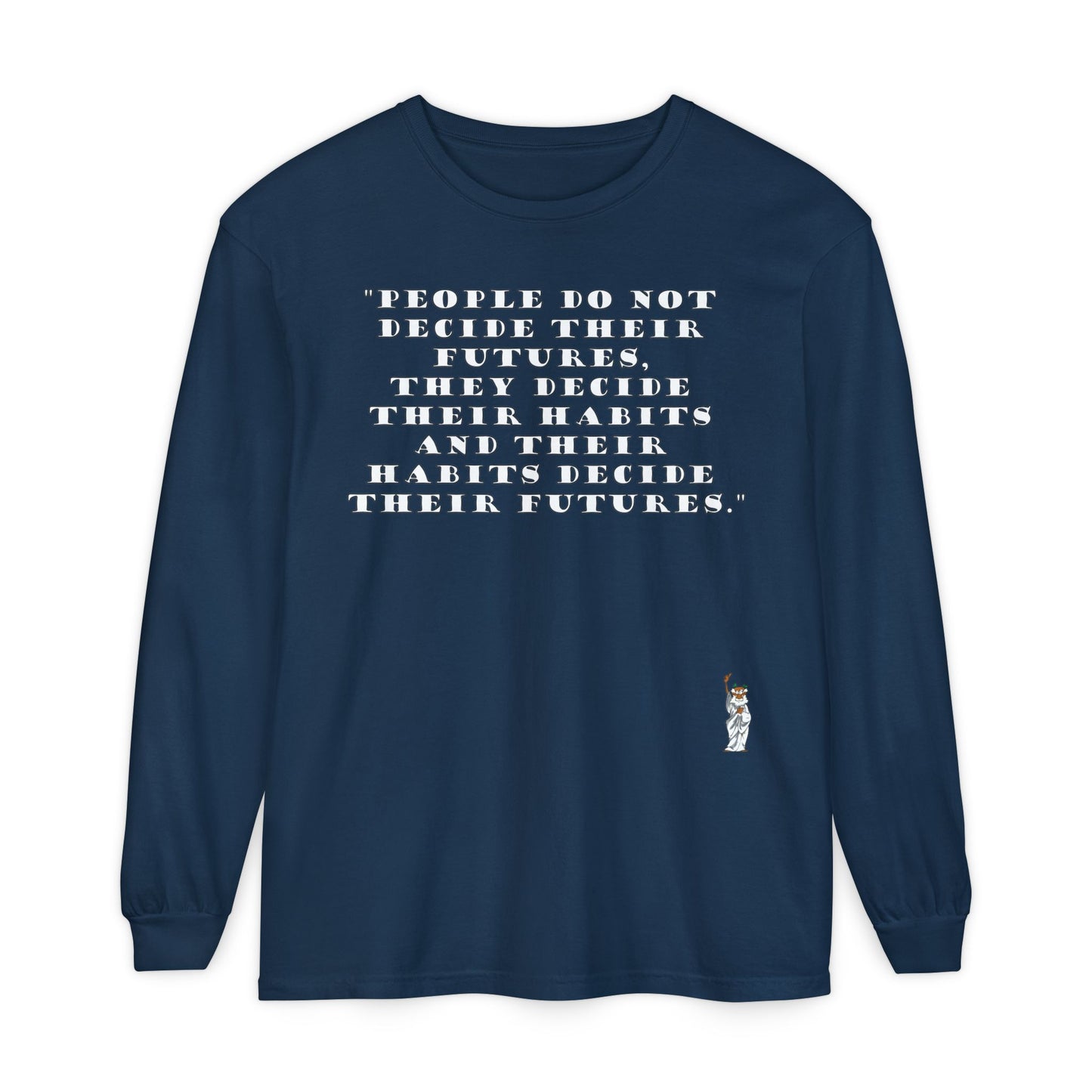 Philosopher Long Sleeve T-Shirt, Comfortable Casual Wear, Gift for Thinkers, Ideal for Birthdays - People do not decide their futures