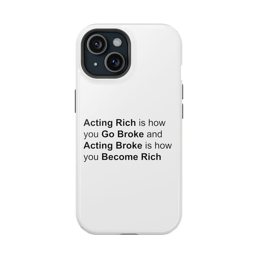 Magnetic Phone Cases, , Fitness Gift, Motivational Accessory, Accessories- Acting Rich is how you Go Broke