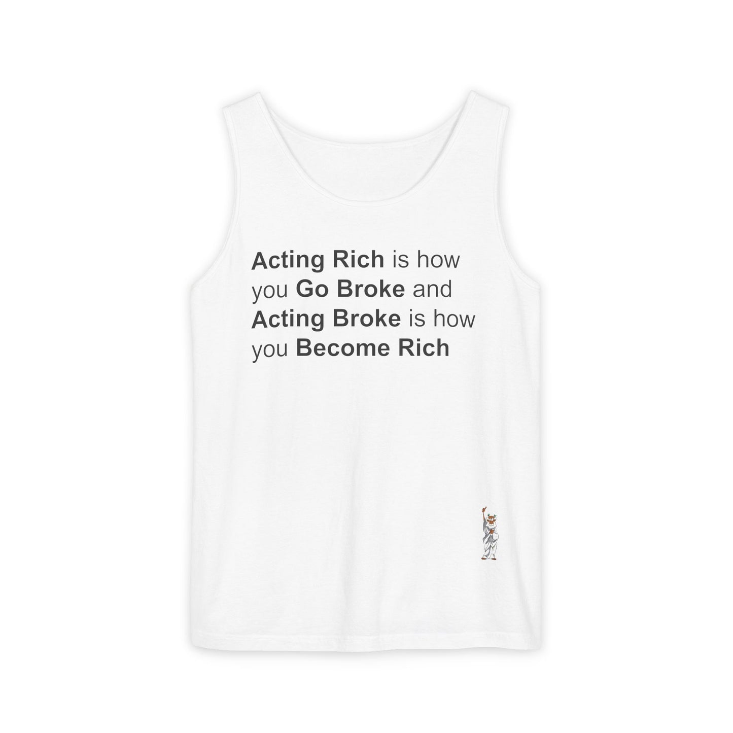 Unisex Garment-Dyed Tank Top featuring a Cheerful Wisdom Figure | Casual Summer Wear, Beach Essentials - Acting Rich is how you Go Broke