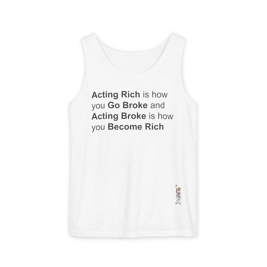 Unisex Garment-Dyed Tank Top featuring a Cheerful Wisdom Figure | Casual Summer Wear, Beach Essentials - Acting Rich is how you Go Broke
