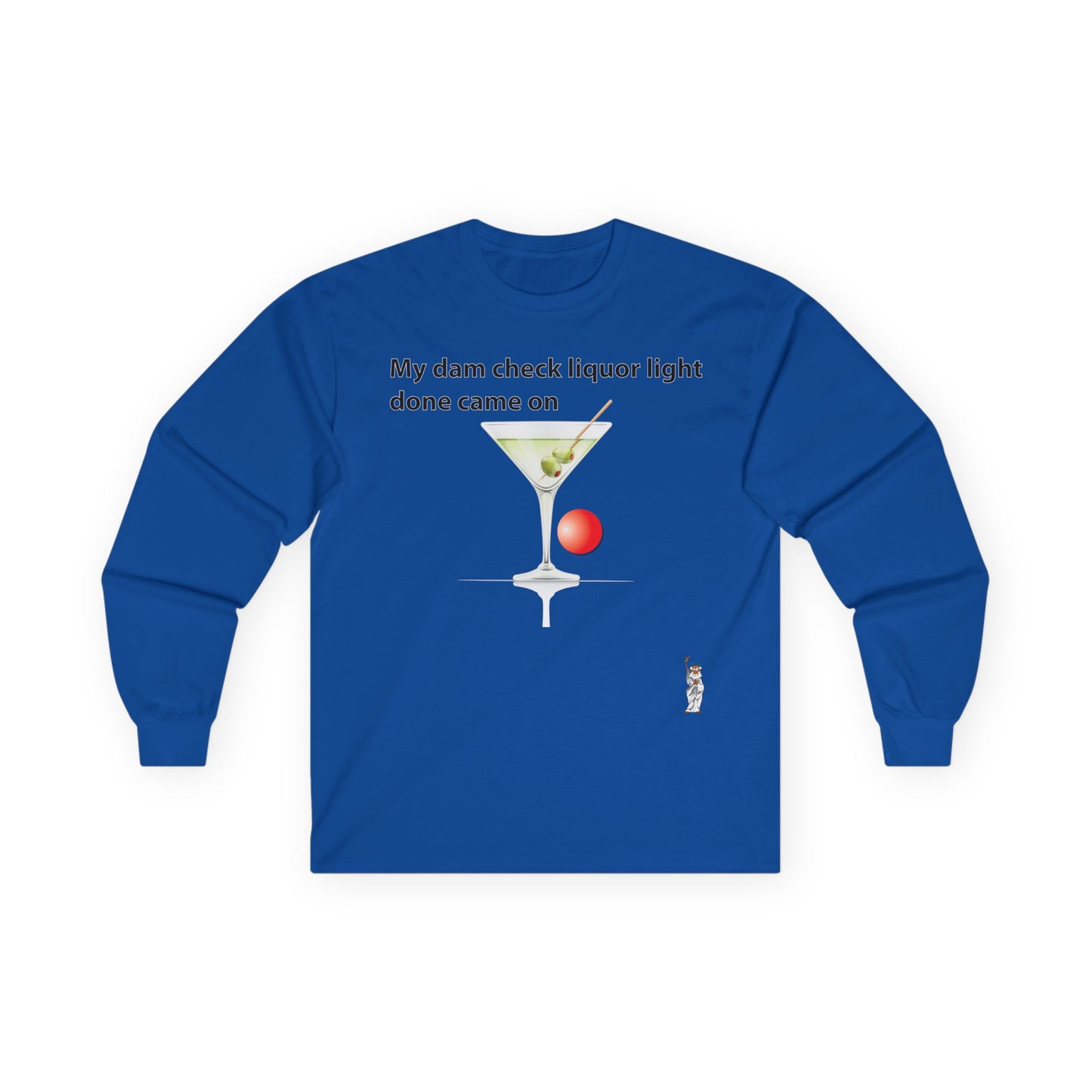 Unisex Ultra Cotton Long Sleeve Tee - My dam check liquor