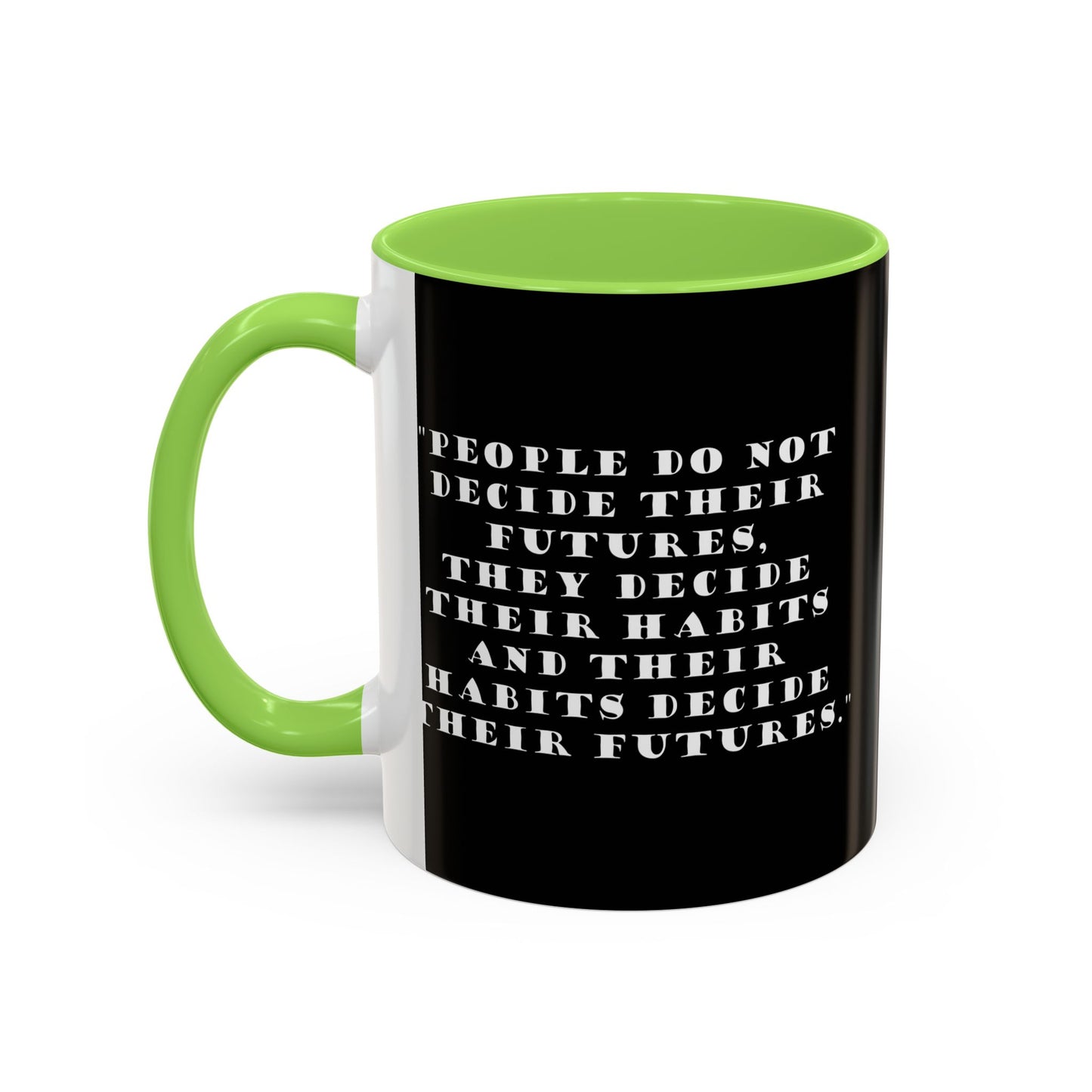 Colorful Whimsical Mugs - Perfect for Coffee Lovers, Gifts for Birthdays, Seasonal Celebrations - People do not decide their futures