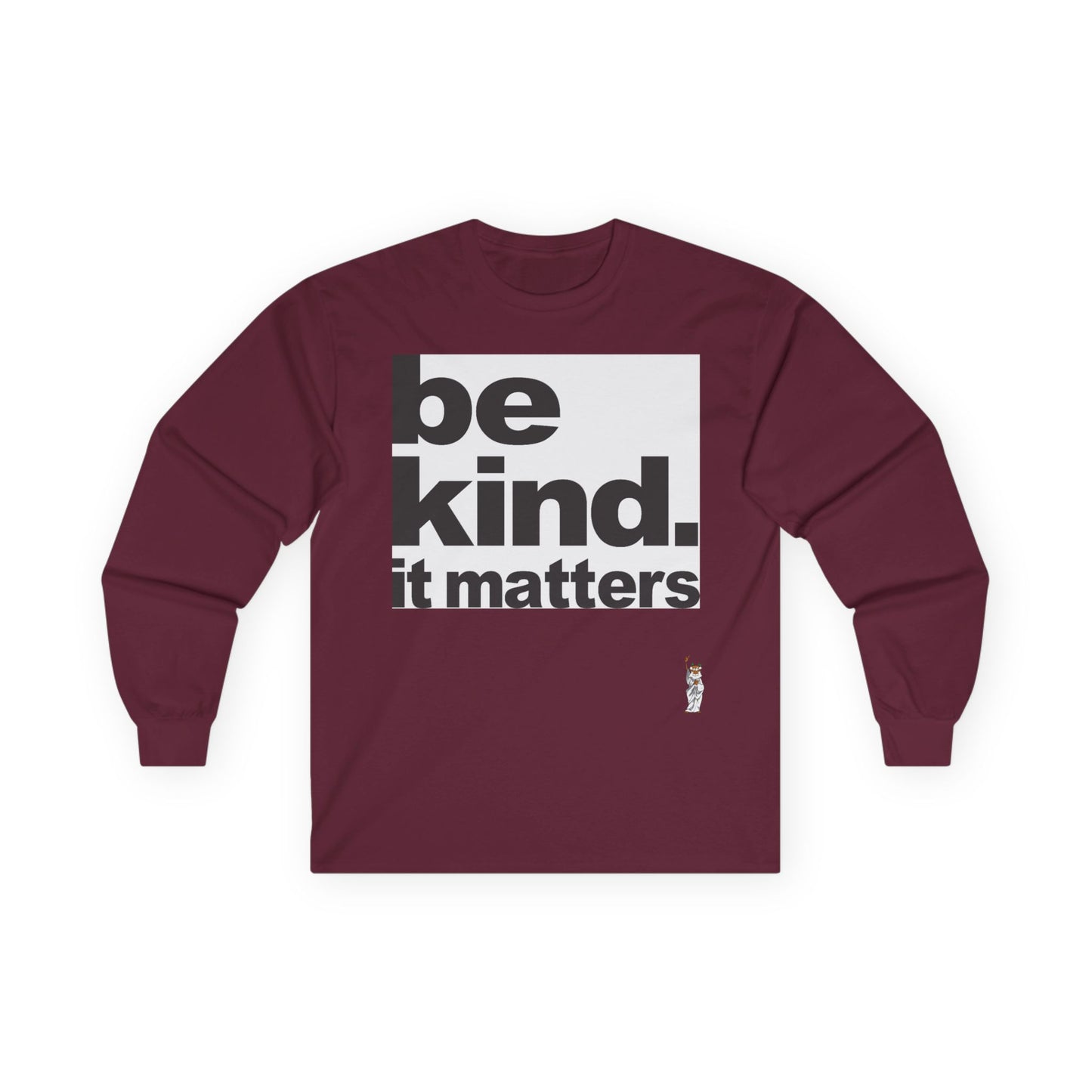 Unisex Ultra Cotton Long Sleeve Tee - Be Kind - It Matters