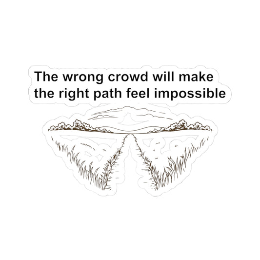 Witty Philosopher Kiss-Cut Stickers, Fun Laptop Decals, Sticker for Students, Gift for Teachers - Wrong crowd