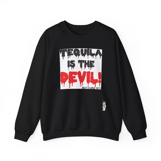 Whimsical Comedy Sweatshirt - Unisex Crewneck,  Everyday Wear, Holiday Apparel, Graphic Sweatshirt - Tequila is the devil-but i love it