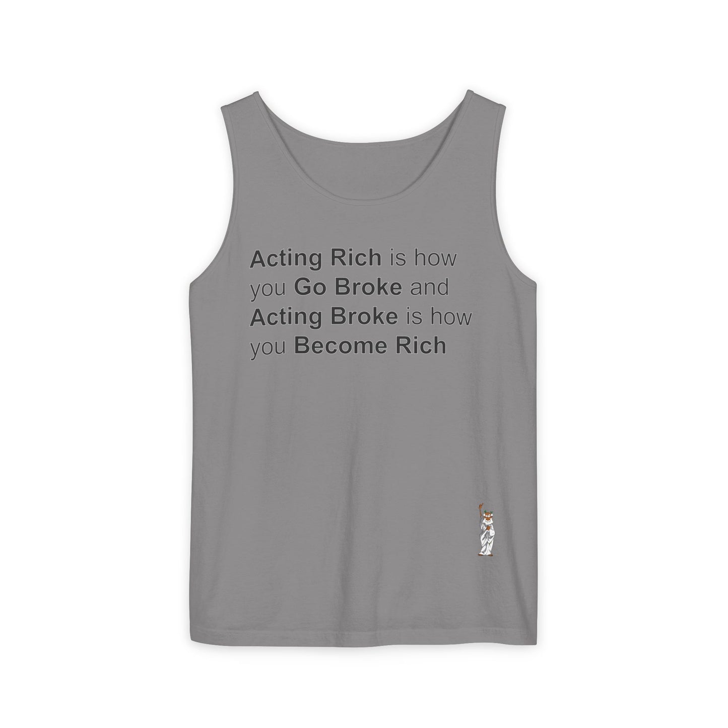 Unisex Garment-Dyed Tank Top featuring a Cheerful Wisdom Figure | Casual Summer Wear, Beach Essentials - Acting Rich is how you Go Broke