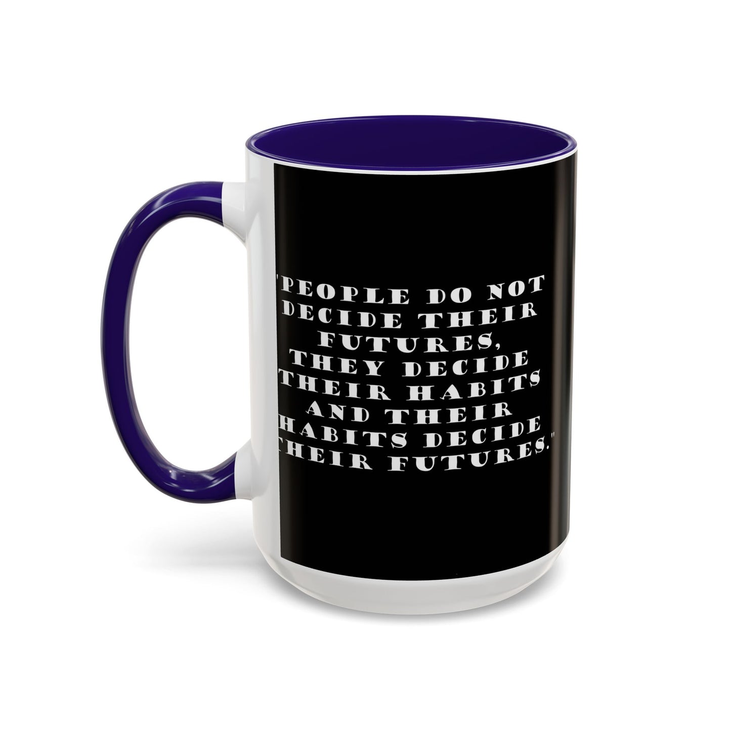 Colorful Whimsical Mugs - Perfect for Coffee Lovers, Gifts for Birthdays, Seasonal Celebrations - People do not decide their futures