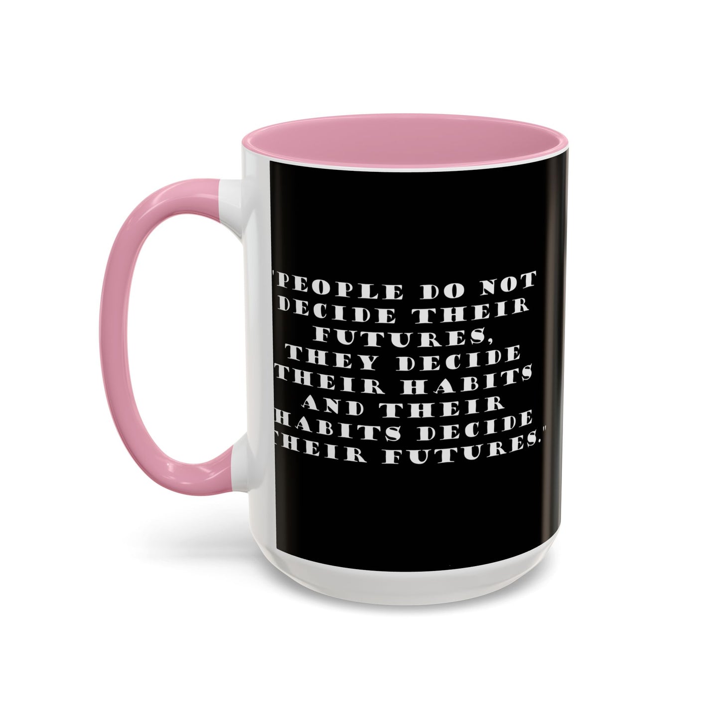 Colorful Whimsical Mugs - Perfect for Coffee Lovers, Gifts for Birthdays, Seasonal Celebrations - People do not decide their futures