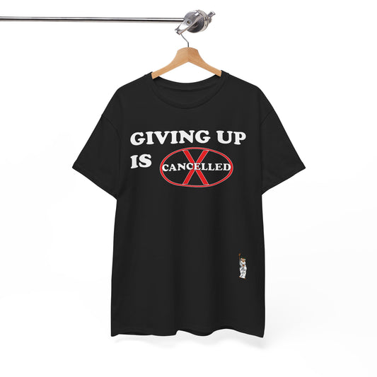 Unisex Heavy Cotton Tee - Push Yourself - Giving up is cancelled