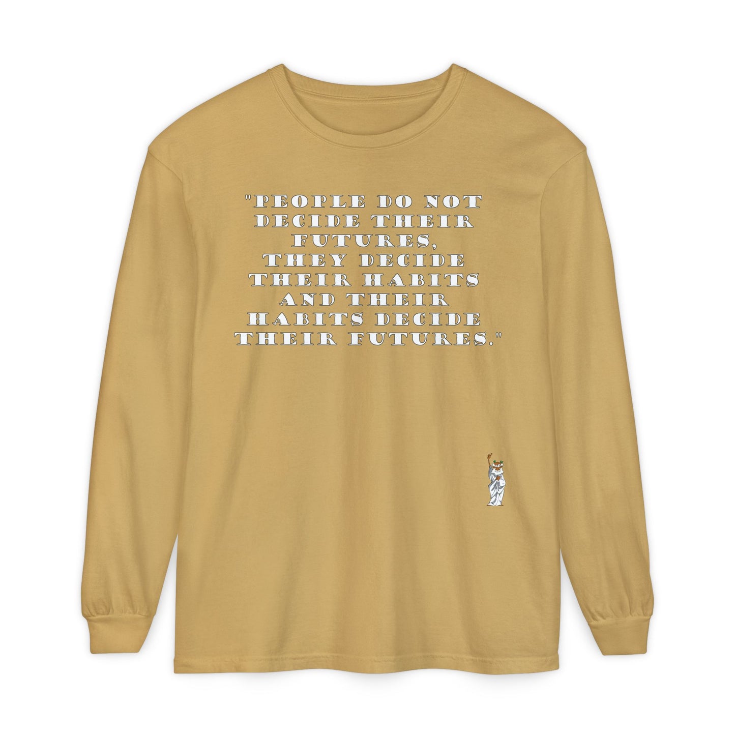 Philosopher Long Sleeve T-Shirt, Comfortable Casual Wear, Gift for Thinkers, Ideal for Birthdays - People do not decide their futures
