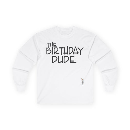 Unisex Ultra Cotton Long Sleeve Tee - The birthday dude