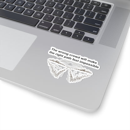 Witty Philosopher Kiss-Cut Stickers, Fun Laptop Decals, Sticker for Students, Gift for Teachers - Wrong crowd