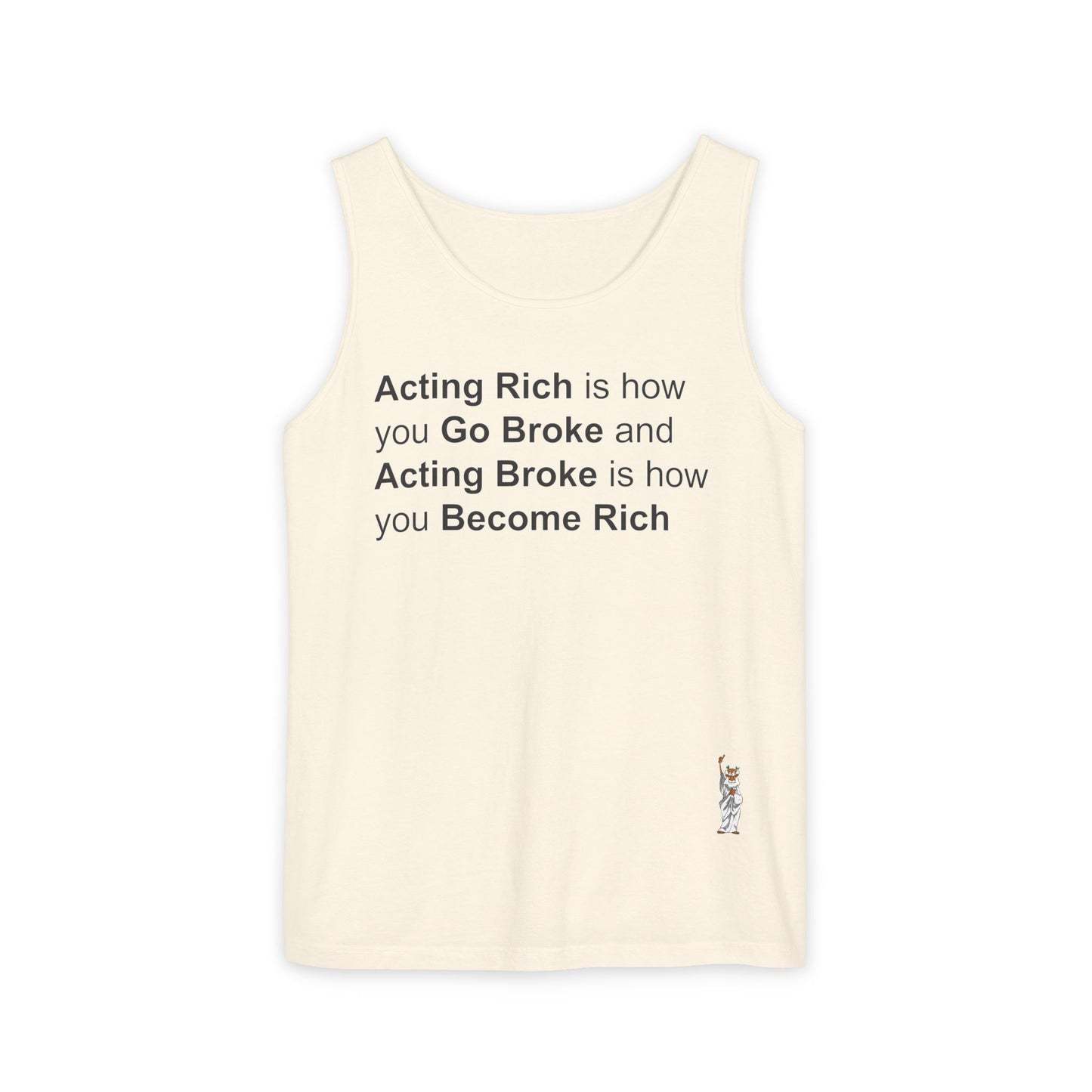 Unisex Garment-Dyed Tank Top featuring a Cheerful Wisdom Figure | Casual Summer Wear, Beach Essentials - Acting Rich is how you Go Broke