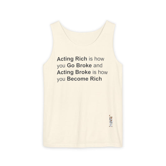 Unisex Garment-Dyed Tank Top featuring a Cheerful Wisdom Figure | Casual Summer Wear, Beach Essentials - Acting Rich is how you Go Broke