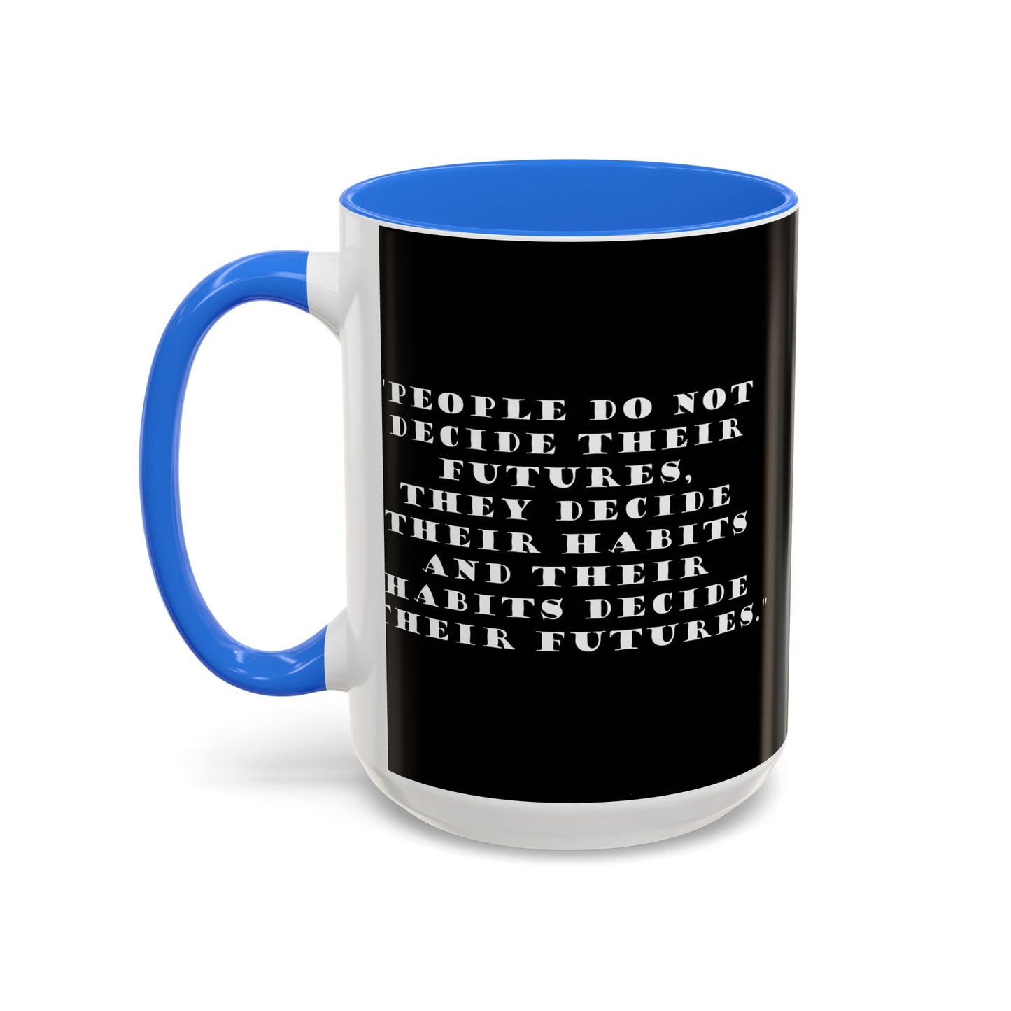 Colorful Whimsical Mugs - Perfect for Coffee Lovers, Gifts for Birthdays, Seasonal Celebrations - People do not decide their futures