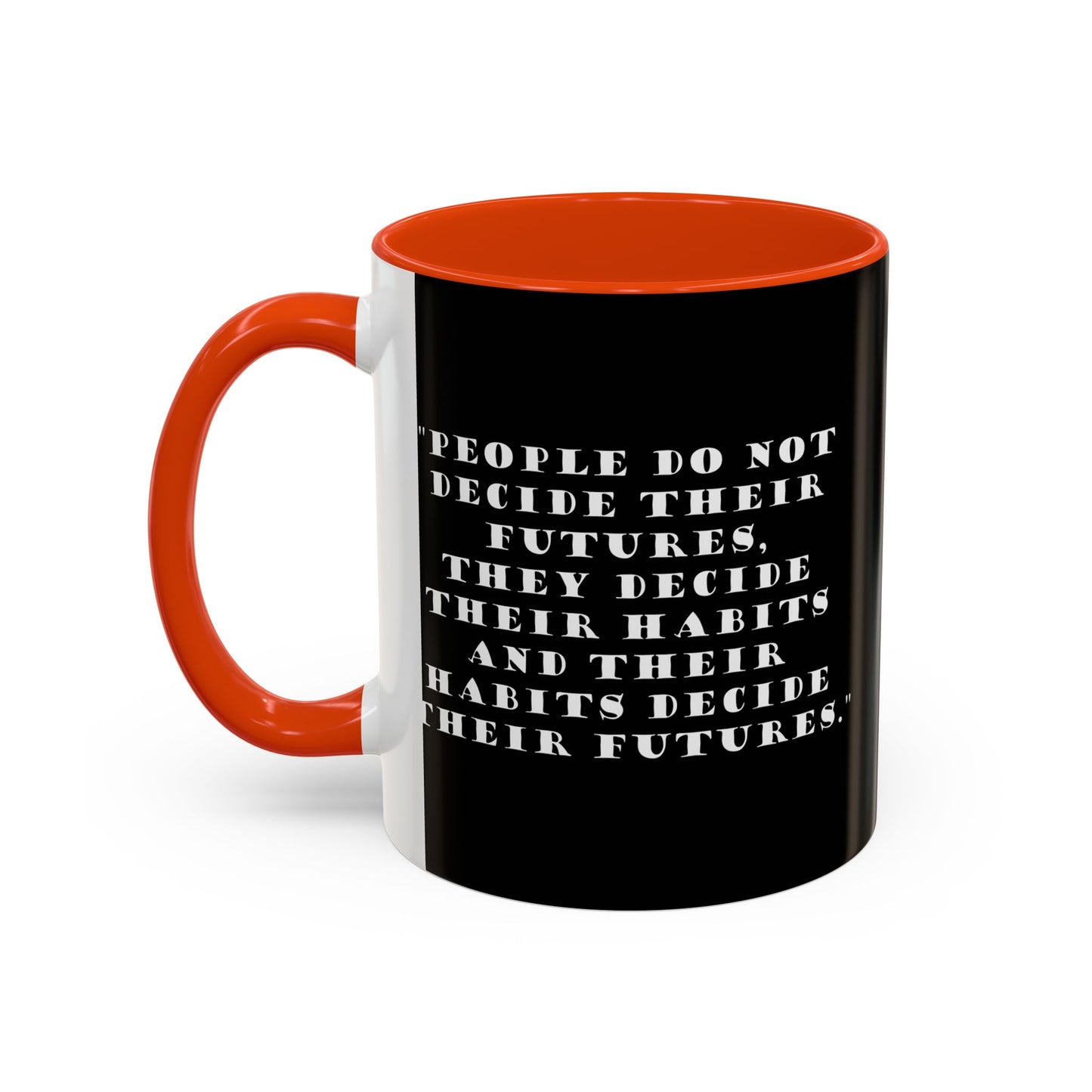 Colorful Whimsical Mugs - Perfect for Coffee Lovers, Gifts for Birthdays, Seasonal Celebrations - People do not decide their futures