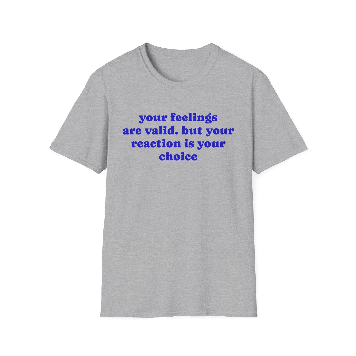 Your Feelings Are Valid T-Shirt — Inspirational Mental Health Quote Tee