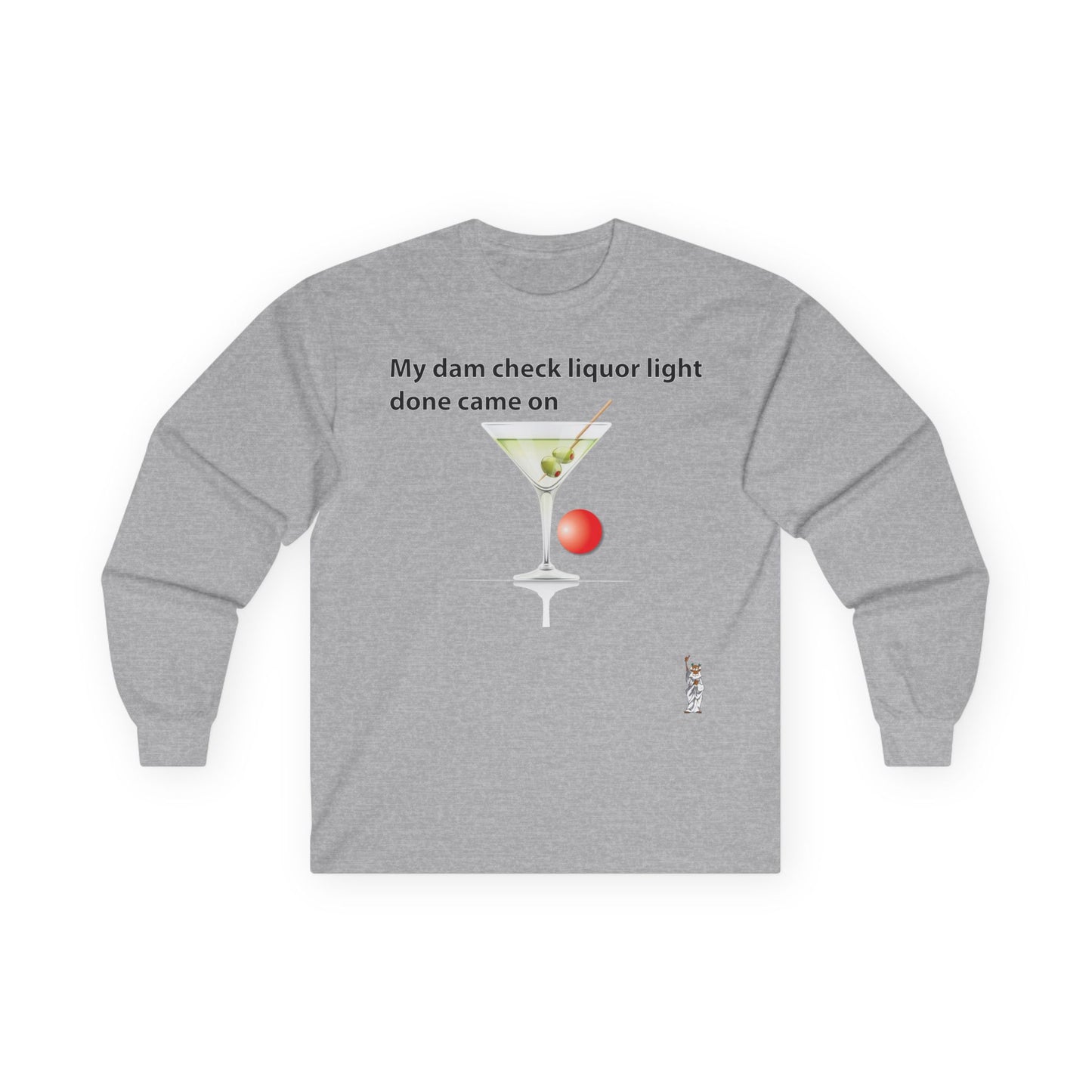 Unisex Ultra Cotton Long Sleeve Tee - My dam check liquor