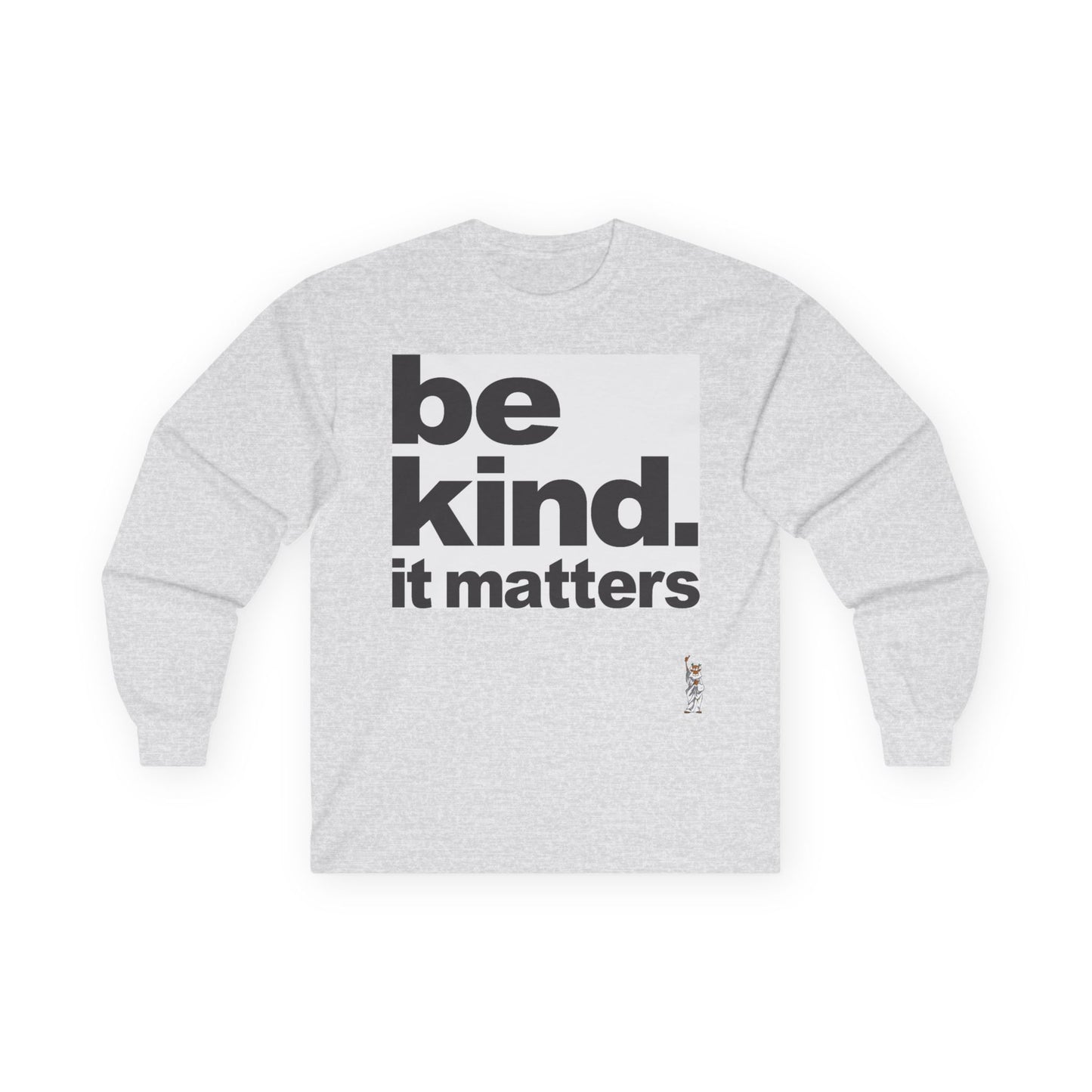Unisex Ultra Cotton Long Sleeve Tee - Be Kind - It Matters