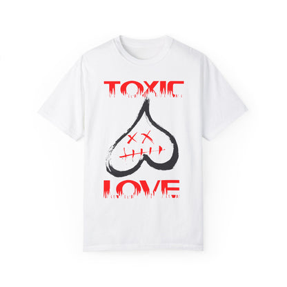 Unisex Garment-Dyed T-shirt TOXIC LOVE