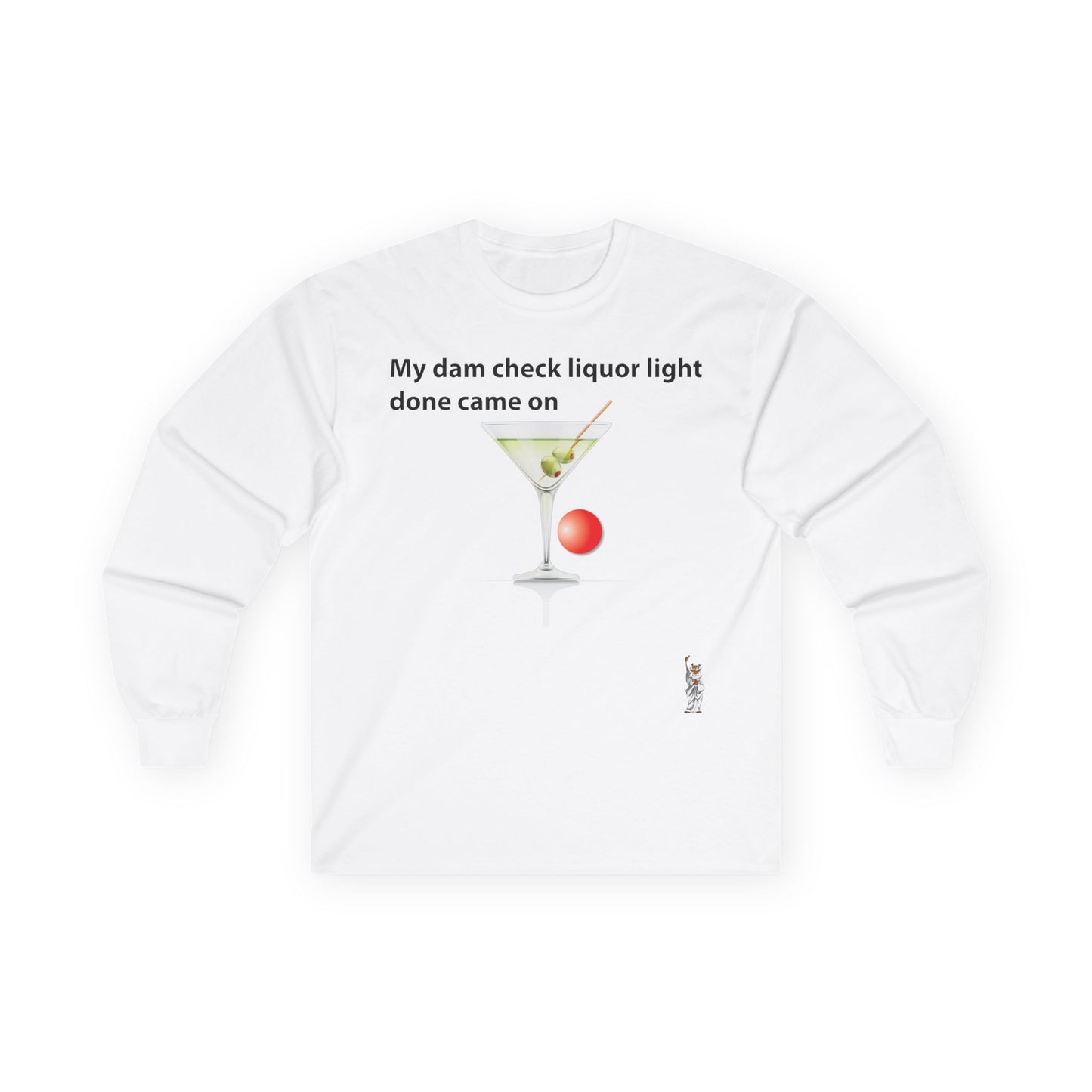 Unisex Ultra Cotton Long Sleeve Tee - My dam check liquor