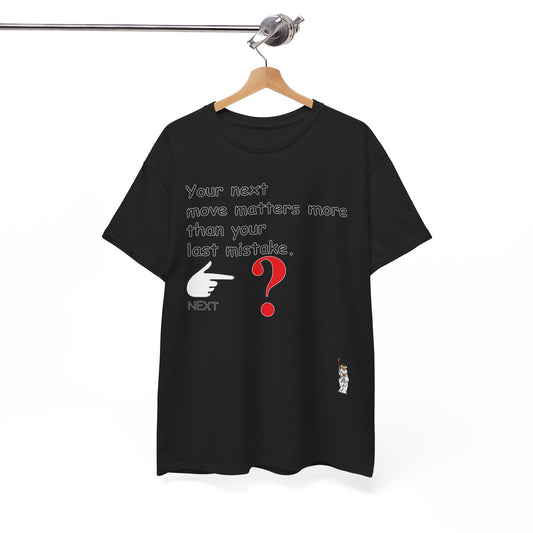 Unisex Heavy Cotton Tee - Push Yourself - Your Next move matters
