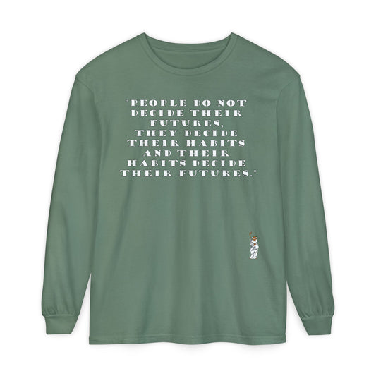 Philosopher Long Sleeve T-Shirt, Comfortable Casual Wear, Gift for Thinkers, Ideal for Birthdays - People do not decide their futures