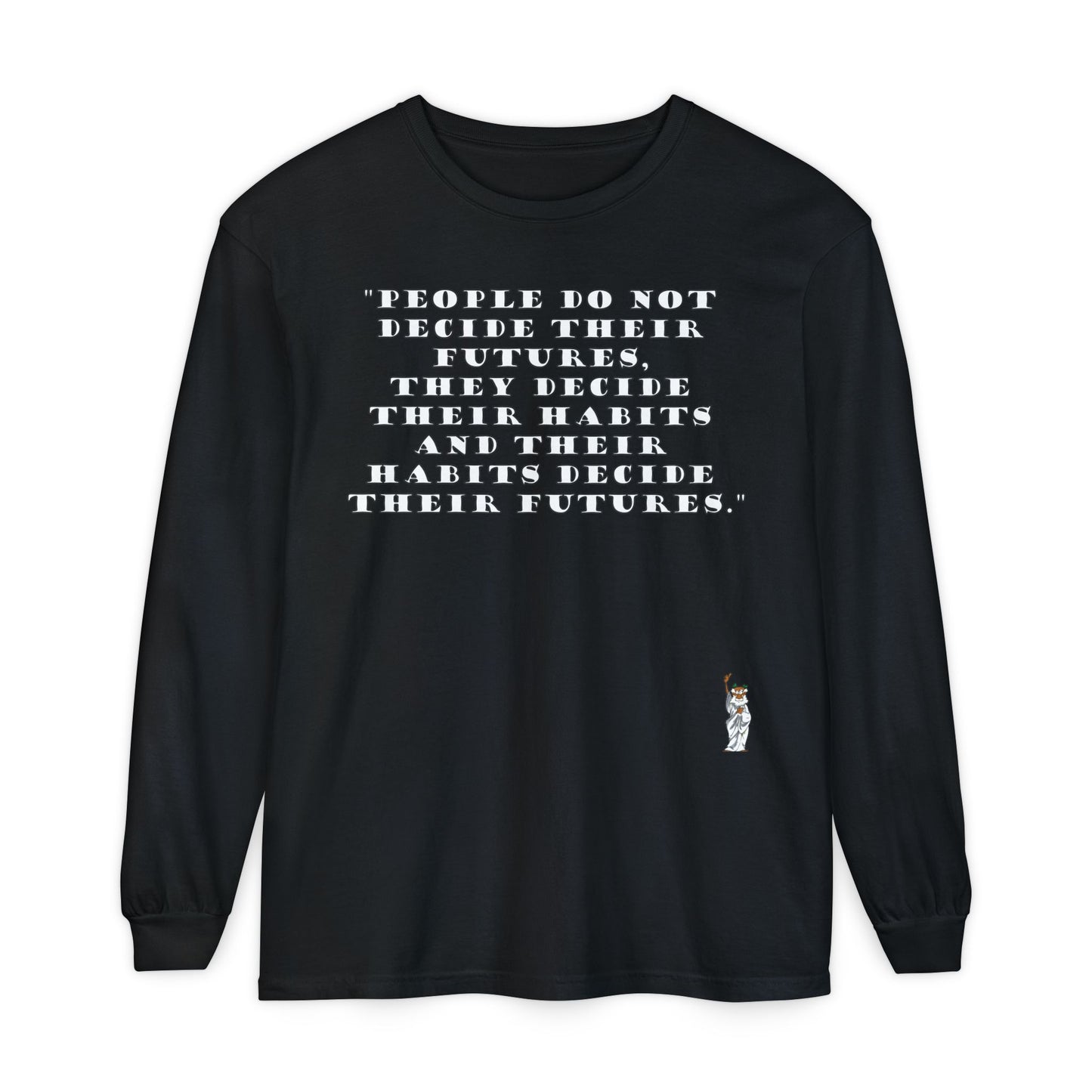 Philosopher Long Sleeve T-Shirt, Comfortable Casual Wear, Gift for Thinkers, Ideal for Birthdays - People do not decide their futures