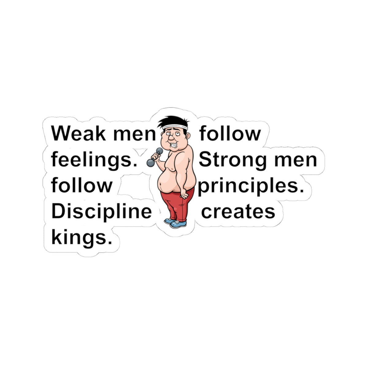 Witty Philosopher Kiss-Cut Stickers, Fun Laptop Decals, Sticker for Students, Gift for Teachers - Weak men follow feelings