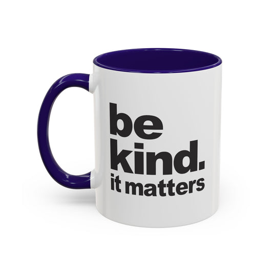 Colorful Whimsical Mugs - Perfect for Coffee Lovers, Gifts for Birthdays, Seasonal Celebrations, Unique Kitchenware - Be Kind - It Matters