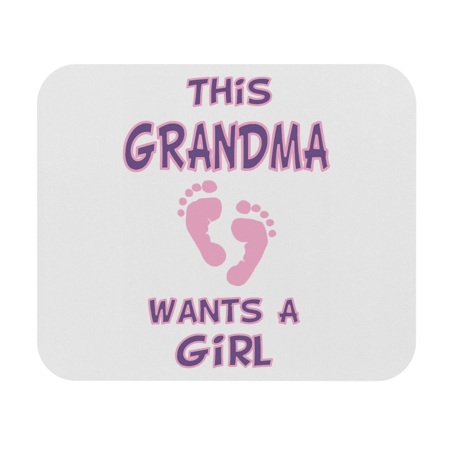 Mouse Pad - This Grandma Wants a Girl
