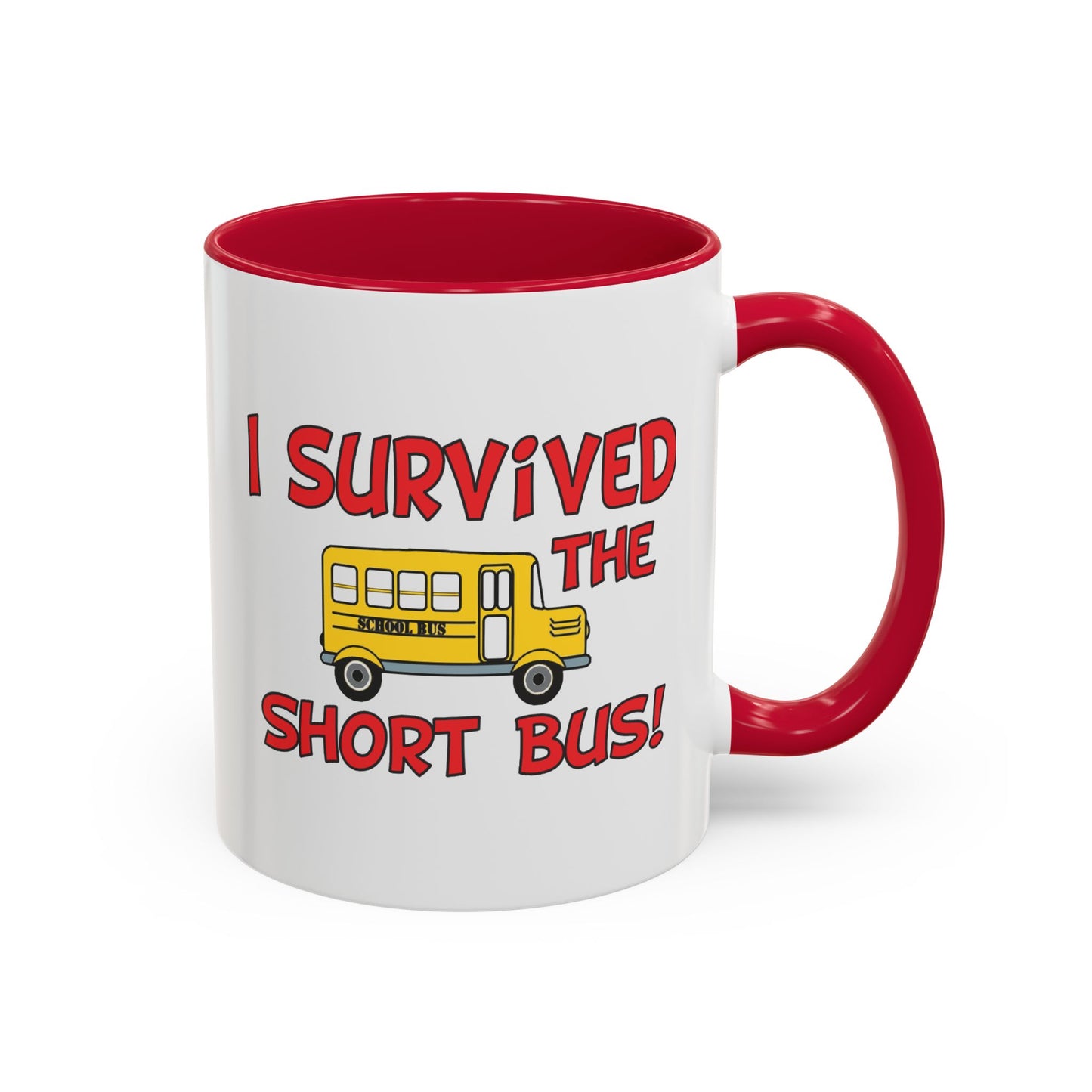Colorful Whimsical Mugs - Perfect for Coffee Lovers, Gifts for Birthdays, Seasonal Celebrations - I survived the short bus