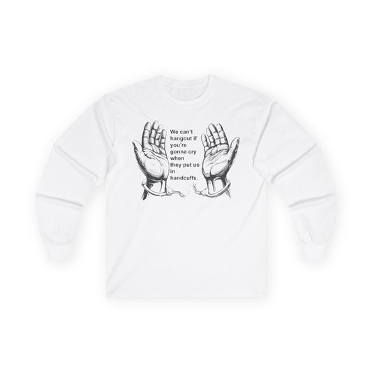 Unisex Ultra Cotton Long Sleeve Tee - We cant hangout