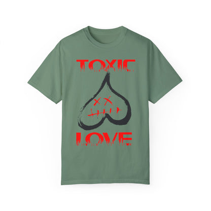 Unisex Garment-Dyed T-shirt TOXIC LOVE