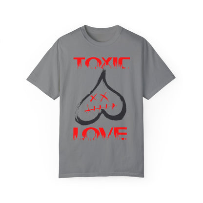 Unisex Garment-Dyed T-shirt TOXIC LOVE