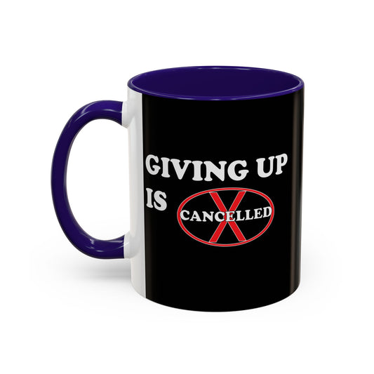 Colorful Whimsical Mugs - Perfect for Coffee Lovers, Gifts for Birthdays, Seasonal Celebrations - Giving up is cancelled