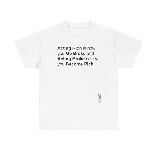 Unisex Heavy Cotton Tee - Push Yourself - Acting Rich is how you Go Broke