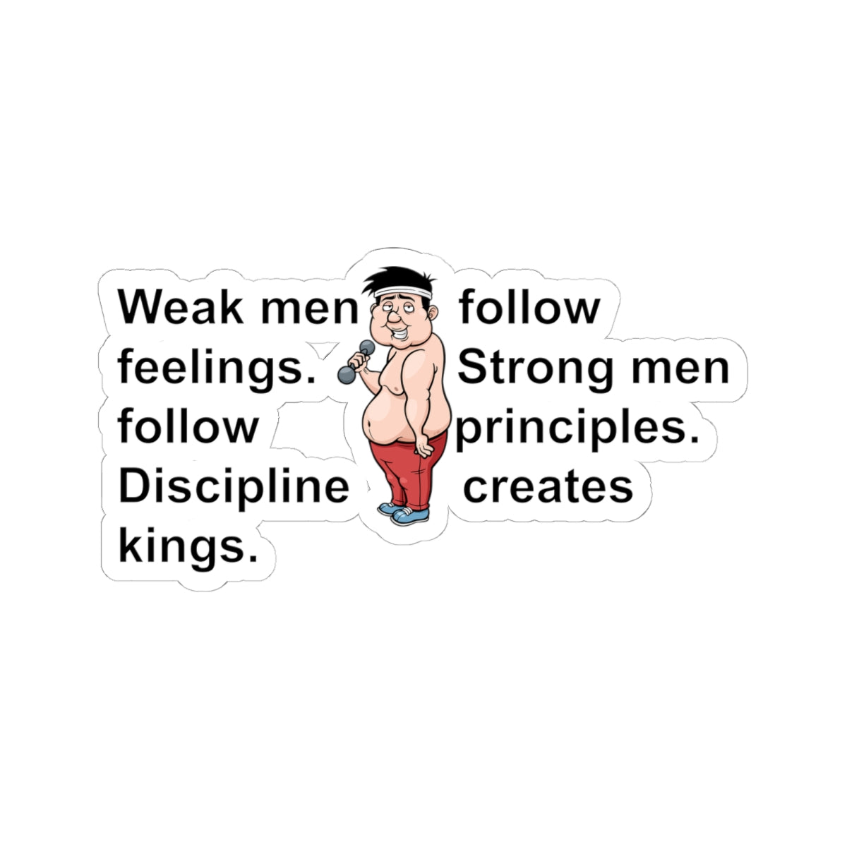 Witty Philosopher Kiss-Cut Stickers, Fun Laptop Decals, Sticker for Students, Gift for Teachers - Weak men follow feelings
